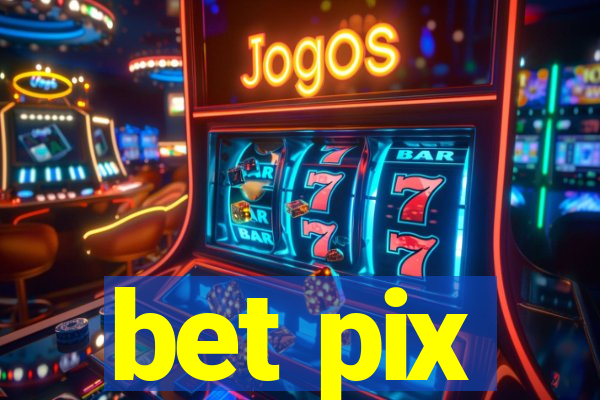 bet pix